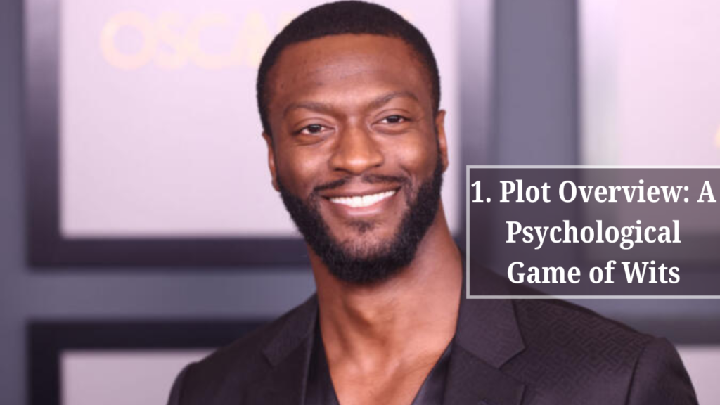 1. Plot Overview A Psychological Game of Wits