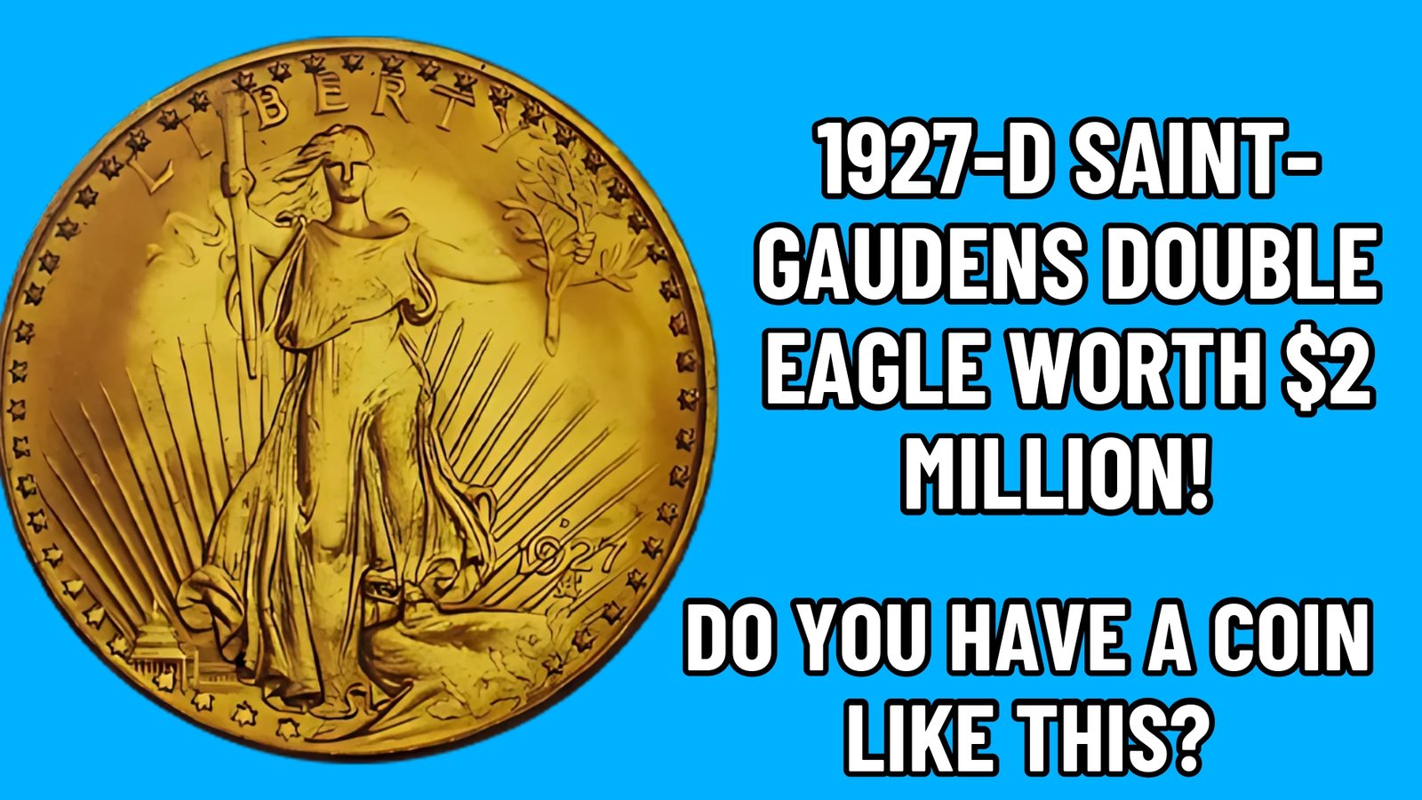 1927-D Saint-Gaudens Double Eagle worth $2 million!