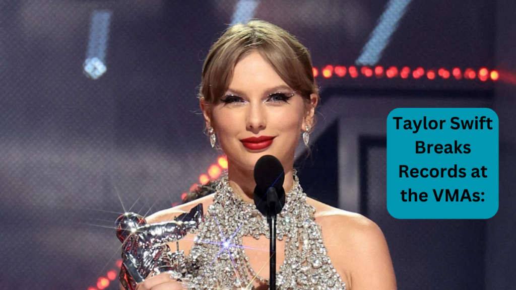 Taylor Swift Breaks Records at the VMAs: See the Full List of Her Wins