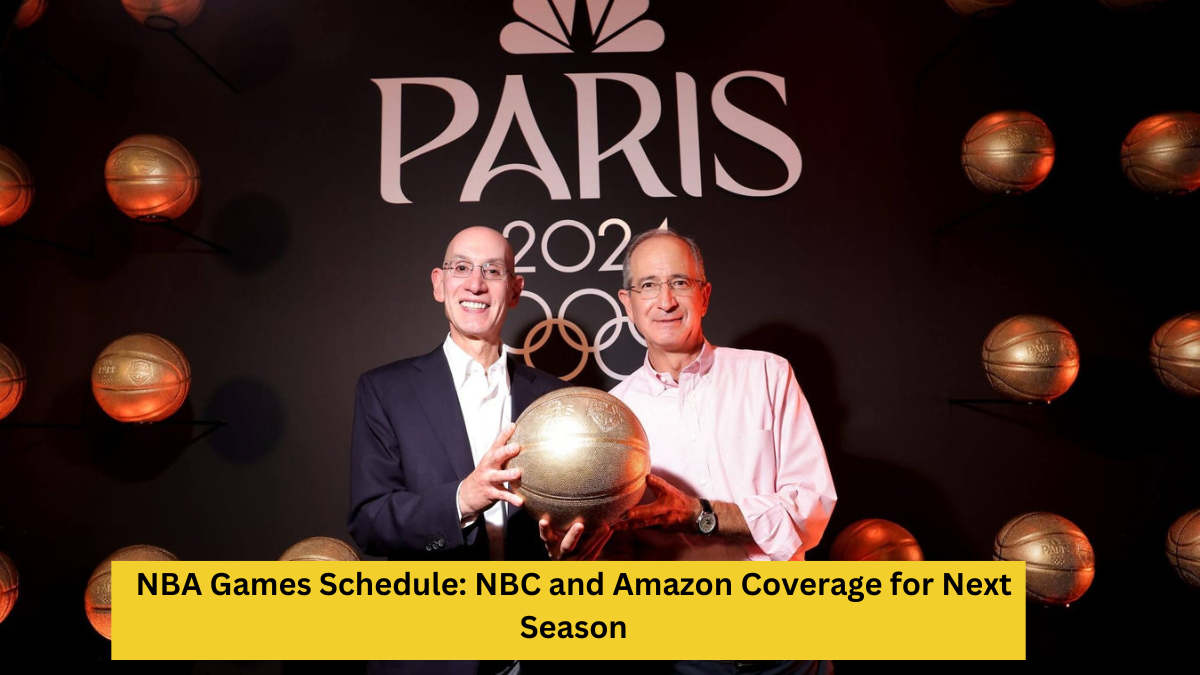 NBA Games Schedule: NBC and Amazon Coverage for Next Season