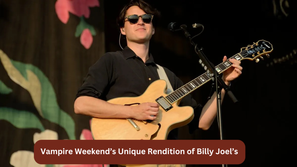 Vampire Weekend’s Unique Rendition of Billy Joel’s “Scenes From an Italian Restaurant”