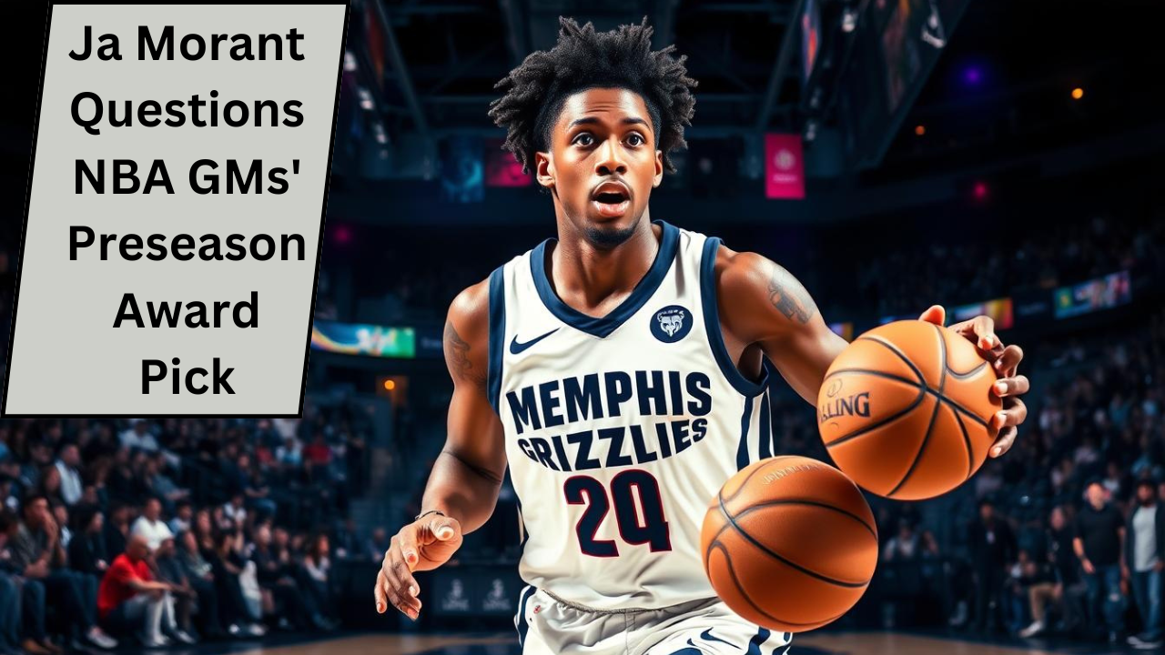 Ja Morant Questions NBA GMs' Preseason Award Pick