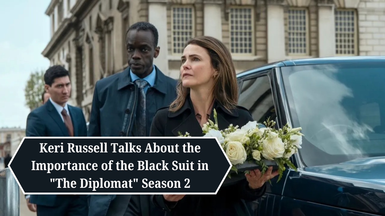 Keri Russell Talks About the Importance of the Black Suit in “The Diplomat” Season 2