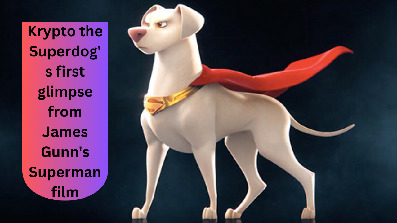 Krypto the Superdog’s first glimpse from James Gunn’s Superman film