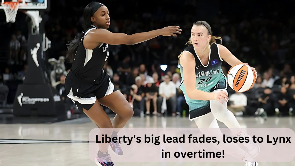 Liberty's big lead fades, loses to Lynx in overtime!