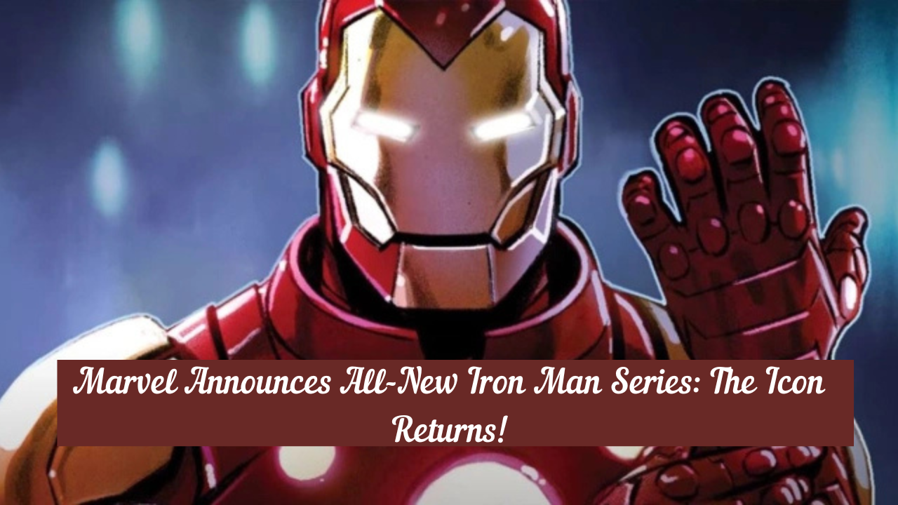 Marvel Announces All-New Iron Man Series: The Icon Returns!