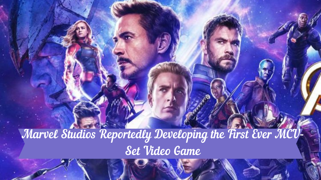 Marvel Studios Reportedly Developing the First Ever MCU-Set Video Game