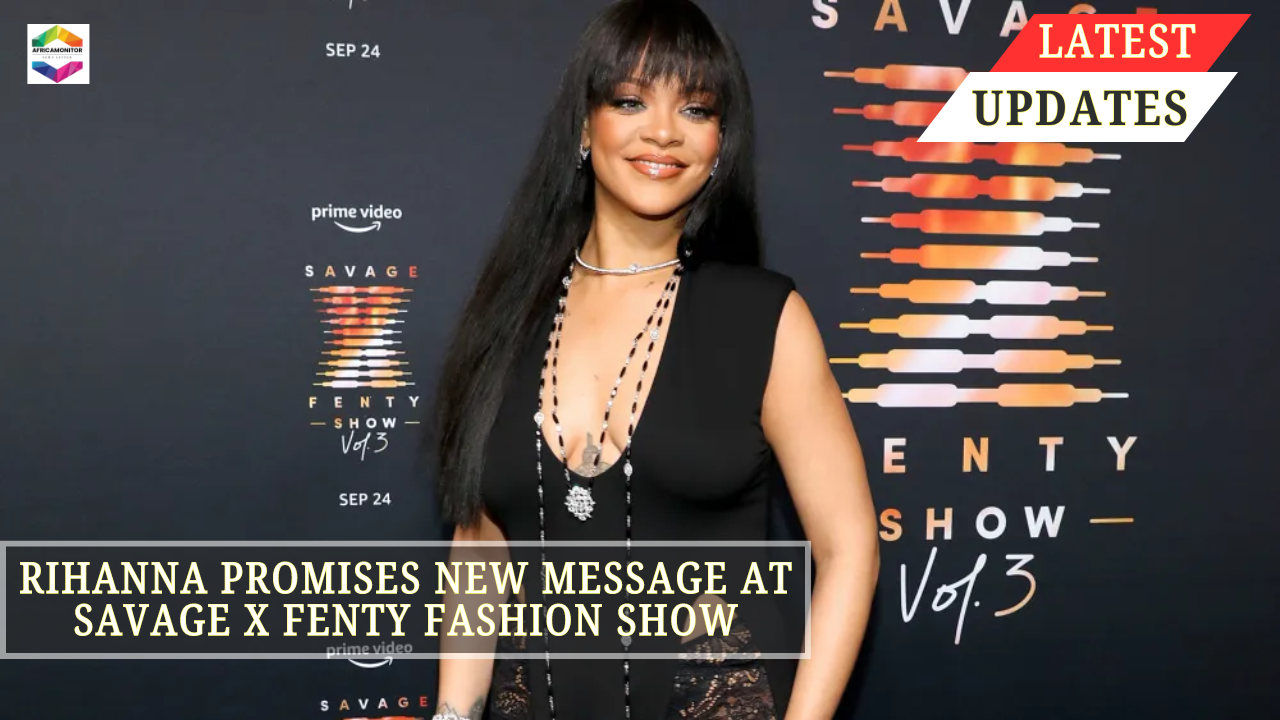 Rihanna Promises New Message at Savage x Fenty Fashion Show