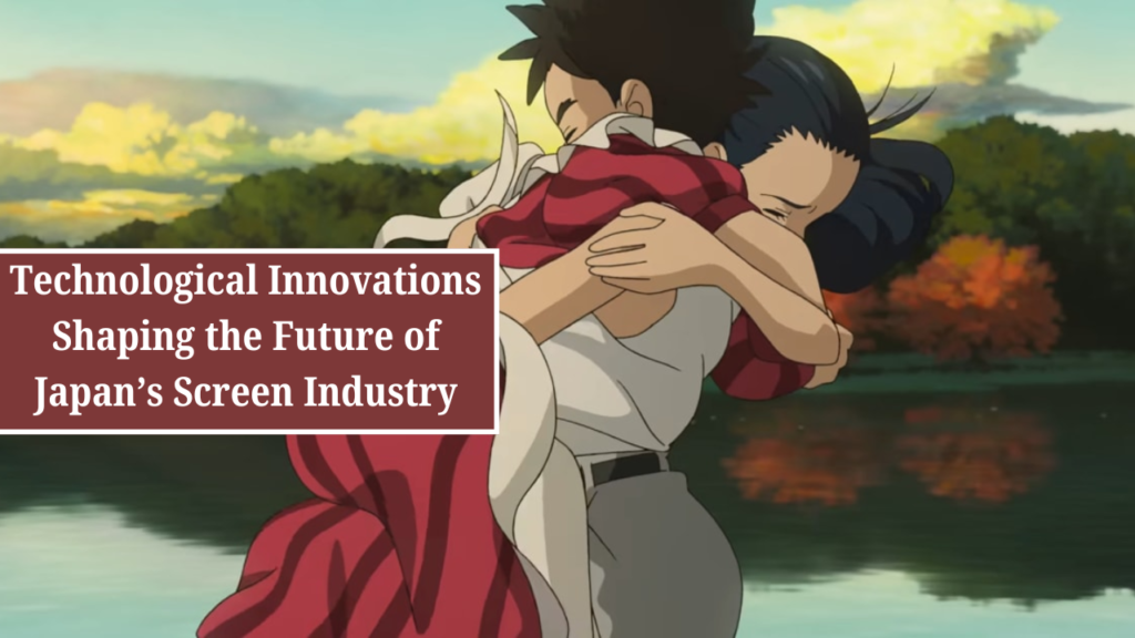 Technological Innovations Shaping the Future of Japan’s Screen Industry